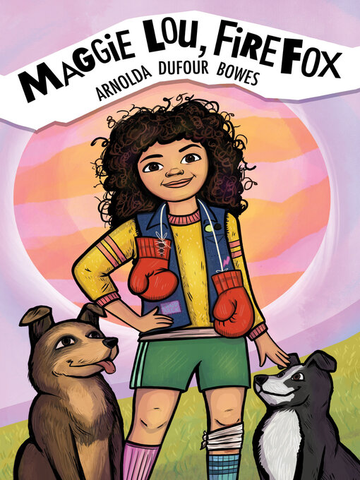 Title details for Maggie Lou, Firefox by Arnolda Dufour Bowes - Wait list